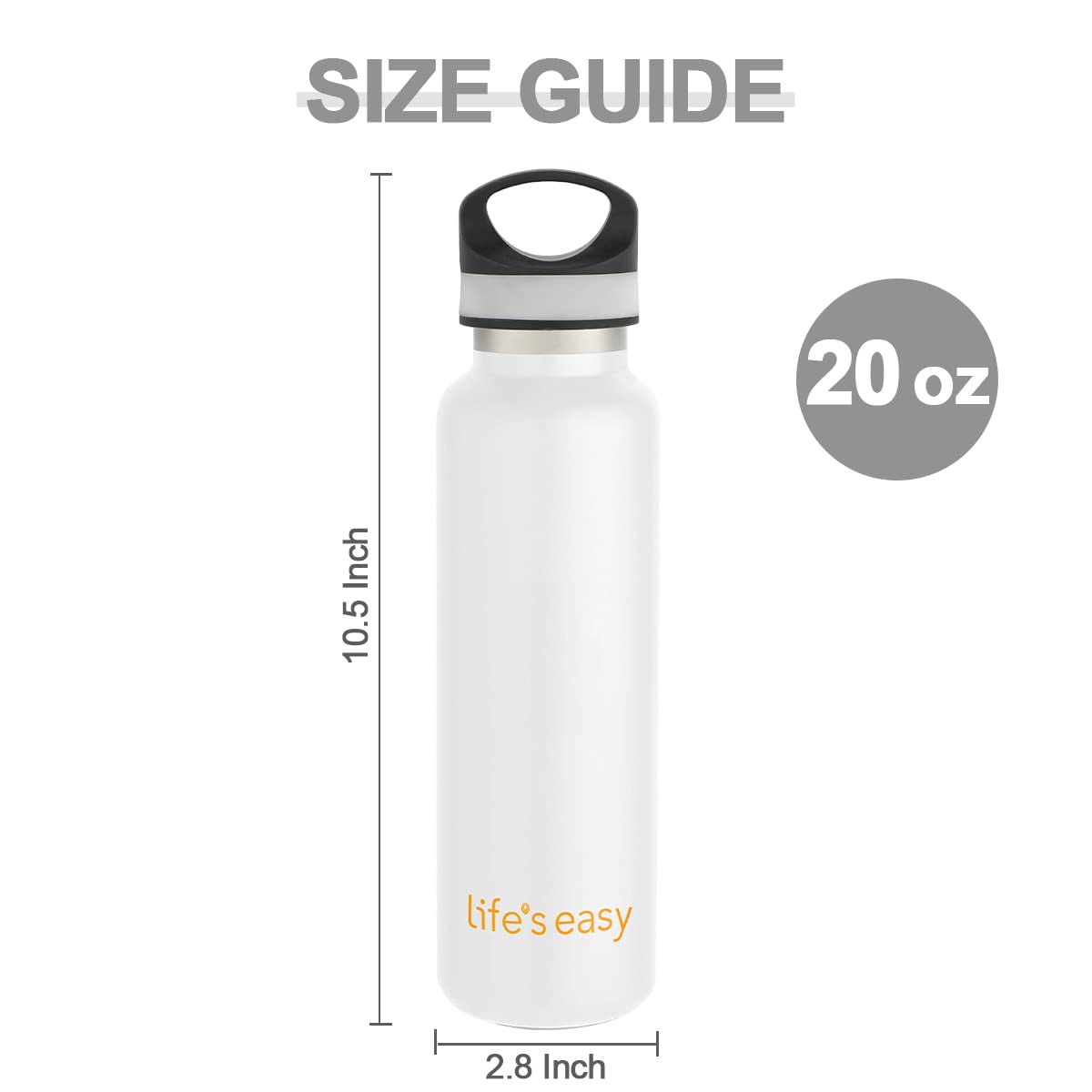 LIFE'S EASY 20 oz. Sports Insulated Water Bottle with Lid. Stainless Steel Vacuum Double Wall Thermo for Modern Hot and Cold Drinks, Simple Metal Hydro Canteen for Travel Men and Women (White) - BSX7